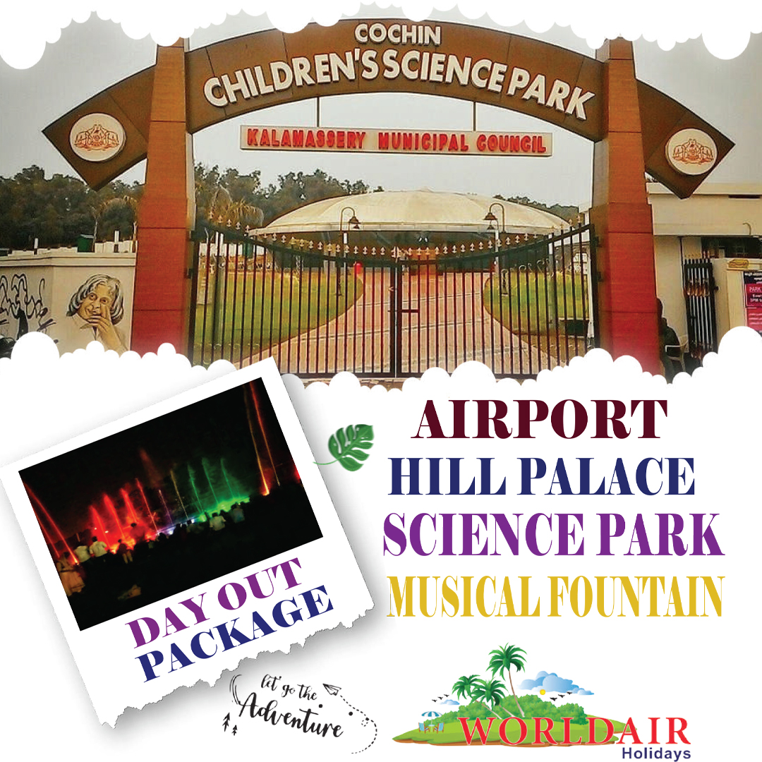 AIRPORT,HILLPALACE,SCIENCE PARK,MUSICAL FOUNTAIN DAY OUT